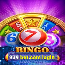 939 bet.com login